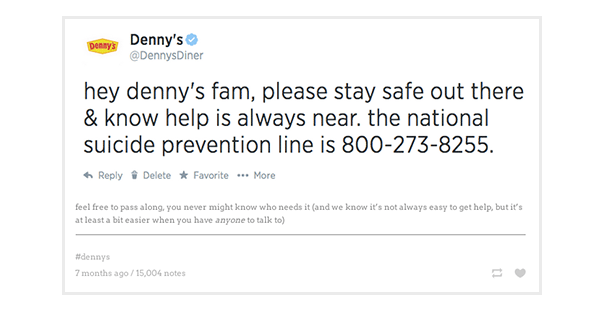 Hey Denny's fam, please stay safe out there and know help is always near. The National Suicide Prevention line is 800-273-8255.
